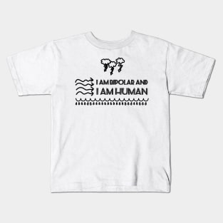 Bipolar and Human Kids T-Shirt